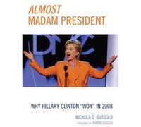 Almost Madam President by Nichola D. Gutgold Nichola D. Gutgold (Auteur)