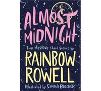 Almost Midnight Two Festive Short Stories by Rainbow Rowell Inconnu (Auteur)