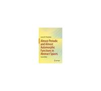 Almost Periodic And Almost Automorphic Functions In Abstract Spaces