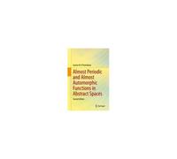 Almost Periodic And Almost Automorphic Functions In Abstract Spaces