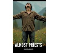 Almost Priests: Gay Erotic Stories of Extreme Sex for Mature Men