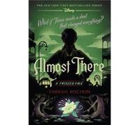Almost There a Twisted Tale A Twisted Tale Almost There a Twisted Tale A Twisted Tale (Auteur)