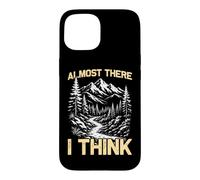 Almost There i Think Mountaineer Funny Hiking hikker Coque pour iPhone 15