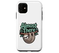 Almost There Paresseux - Graphique Amusant Lazy Relaxed Coque pour iPhone 11