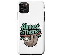 Almost There Paresseux - Graphique Amusant Lazy Relaxed Coque pour iPhone 11 Pro Max