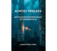 Almost Timeless: 48 Foundation Principles of Generative AI