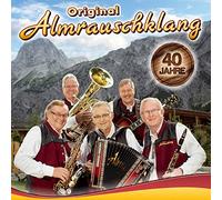 Almrauschklang,Original - 40 Jahre