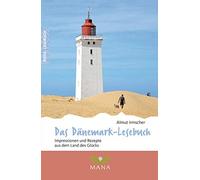 Almut Irmscher Das Dänemark-Lesebuch: Impressionen und Rezepte aus dem L (Poche)