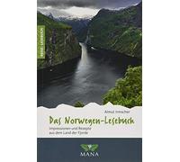 Almut Irmscher Das Norwegen-Lesebuch: Impressionen und Rezepte aus dem L (Poche)