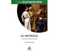 Almutazila Raison, foi et liberté en islam - Omar Merzoug - Albouraq - broché - Essai