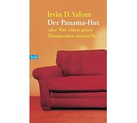 Almuth Carstens Irvin Der Panama-Hut: oder Was einen guten Therapeuten (Poche)