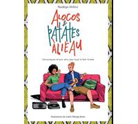 Alocos et patates à l'eau Chroniques d'une Afro pas tout à fait frisée - Nadege Ahlinvi - Ahlinvi Nadege - broché - Bande dessinée