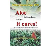 Aloe Isn't Medicine And Yet... It Cures!