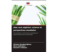 Aloe vera algérien: science et perspectives mondiales