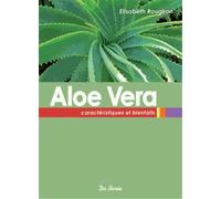Aloe vera: Caractéristiques et bienfaits