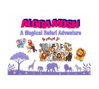 ALOGA MOSH: A Magical Safari Adventure