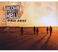 Aloha from Hell - Walk Away/Basic [Import]