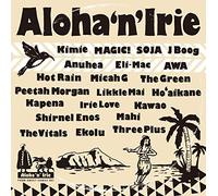 ALOHA'N'IRIE-FROM SWEET HAWAII NEI - Aloha'n'irie-from Sweet Hawaii Nei [Import]