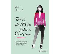 Aloïs Guinut Dress Vintage Like a Parisian: Der Style-Guide für einen na (Relié)