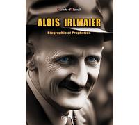 Alois Irlmaier. Biographie et Prophéties