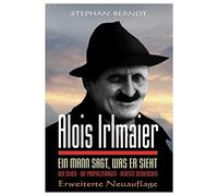 Alois Irlmaier: Ein Mann sagt, was er sieht