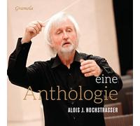 Alois J. Hochstrasser : Eine Anthologie. [Import]