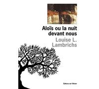 Aloïs ou la nuit devant nous
