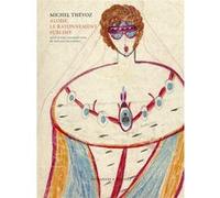 Aloïse, le rayonnement sublime Michel Thévoz (Auteur), Pascale Jeanneret (Préface)