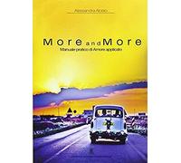 Aloisio, A: More And More. Manuale Pratico Di Amore Applicat