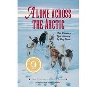 Alone Across the Arctic by Pam Flowers Pam Flowers (Auteur)