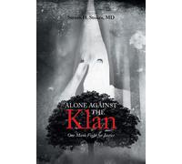 Alone Against The Klan; One Man's Fight For Justice