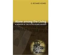 Alone among the Living G. Richard Hoard (Auteur)