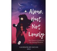 Alone, But Not Lonely