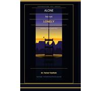 Alone But Not Lonely: Rebuild Your Life, Break Trauma Bonds, and Thrive After Narcissistic Abuse