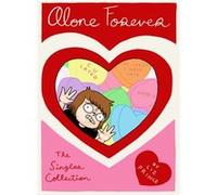 Alone Forever The Singles Collection by Liz Prince
