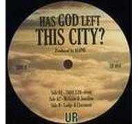 Alone - Has God Left This City? - Underground Resistance - UR 084