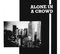 Alone in a Crowd - Alone in a Crowd [BE Import]