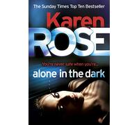 Alone in the Dark (The Cincinnati Series Book 2) by Karen Rose NEUF