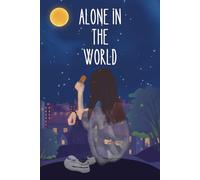 Alone in the World: A Journal for Healing, Growth & Inner Strength: 160 Lined Pages to Reflect, Heal and Reconnect With Yourself.