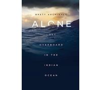 Alone: Lost Overboard in the Indian Ocean - [Version Originale] Inconnu (Auteur)