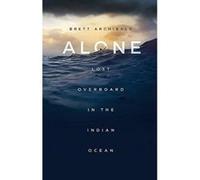 Alone: Lost Overboard in the Indian Ocean - [Version Originale] Inconnu (Auteur)