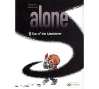 Alone - tome 5 Eye of the maelstrom