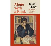 Alone with a Book On Reading, Writing and Looking - Tessa Hadley - Vintage digital - ebook (ePub) - Livre