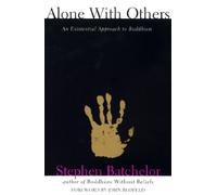 Alone With Others: An Existential Approach to Buddhism