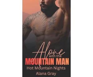 Alone with the Mountain Man: Hot Mountain Nights 2