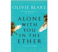 Alone With You in the Ether Olivia Blake (Auteur)