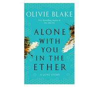 Alone With You in the Ether - Olivie Blake - Mc Millan Libri - broché - Roman adolescent