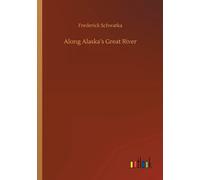 Along Alaska's Great River