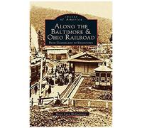 Along The Baltimore & Ohio Railroad