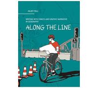 Along the Line: Writing With Comics and Graphic Narrative in Geography